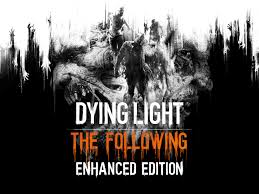 Dying Light: The Following  Enhanced Edition - Ps5